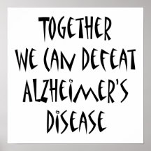 Together We Can Defeat Alzheimer's Disease Posters