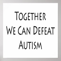Together We Can Defeat Autism Posters