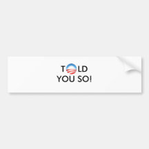 TOLD YOU SO! BUMPER STICKERS