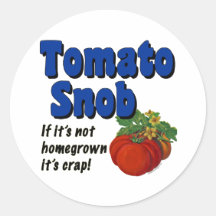 Tomato Snob Gardener Saying Sticker