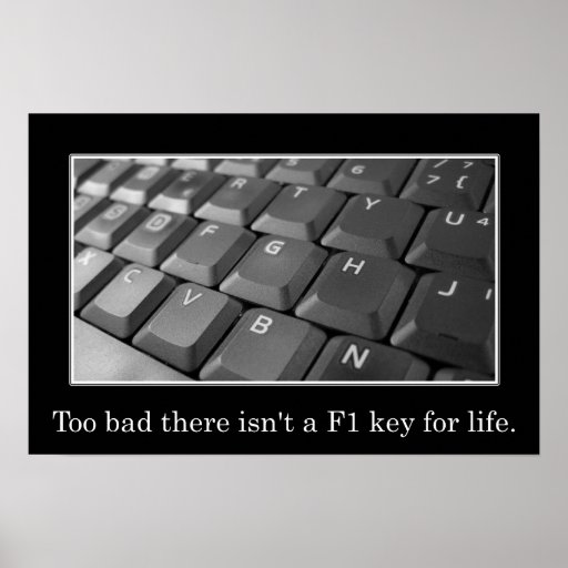 Too bad getting help in life isn't that easy (L) Posters