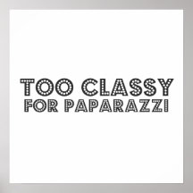 Too Classy For Paparazzi Print