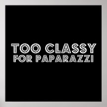 Too Classy For Paparazzi Poster