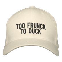 Too Drunk to.... Embroidered Baseball Cap