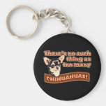 "Too Many Chihuahuas" Key Chain