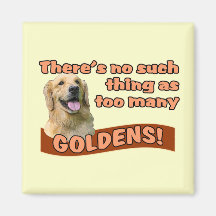 "Too many Golden Retrievers" Fridge Magnets