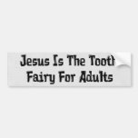 Tooth Fairy Jesus Bumper Stickers