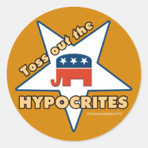 Toss Out the GOP HYPOCRITES! Round Sticker