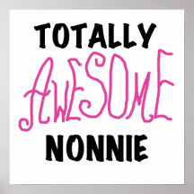 Totally Awesome Nonnie Pink Tshirts and Gifts Posters