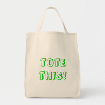 TOTE THIS GROCERY BAG