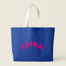 Totes! bags