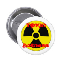 TOXIC HOTNESS BUTTONS