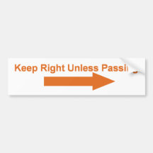 Traffic Sign - Keep Right Unless Passing Bumper Stickers