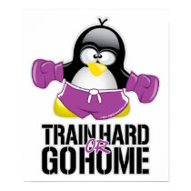 Train Hard or Go Home Penguin posters