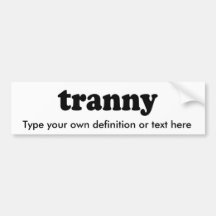 TRANNY BUMPER STICKER