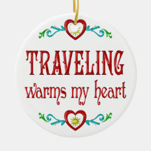 Travelling Warms My Heart Christmas Ornament