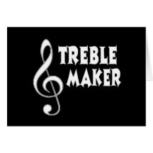 Treble Maker Cards