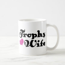 Trophy Wife Coffee Mugs