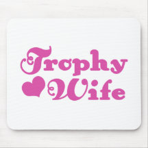 Trophy Wife Mouse Mats