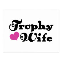 Trophy Wife Post Card