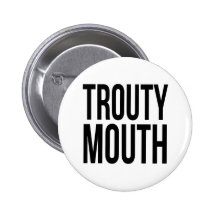 Trouty Mouth Pin