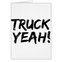 Truck Yeah Greeting Cards