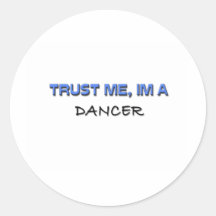 Trust Me I'm a Dancer Round Stickers