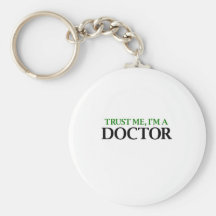 Trust Me, I'm A Doctor Keychain