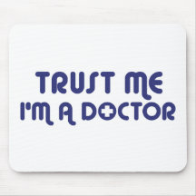 Trust Me I'm a Doctor Mouse Pad