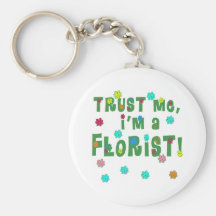 Trust Me I'm a Florist Keychains