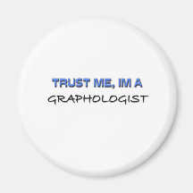 Trust Me I'm a Graphologist Fridge Magnets