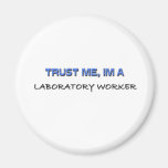 Trust Me I'm a Laboratory Worker Magnet