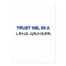 Trust Me I'm a Lens Grinder Postcard