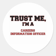 Trust Me I'm a My Careers Information Officer Round Sticker