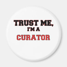 Trust Me I'm a My Curator Fridge Magnets