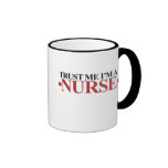 Trust me I'm a NURSE Coffee Mugs