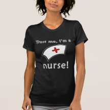 Trust Me I'm a Nurse T shirts, Hoodies, Caps