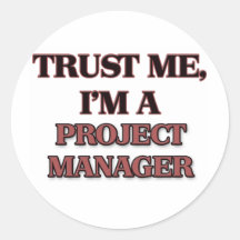 Trust Me I'm A PROJECT MANAGER Stickers