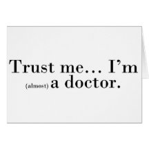 "Trust me... I'm (almost) a doctor." Cards