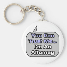Trust Me .. I'm an Attorney Keychain