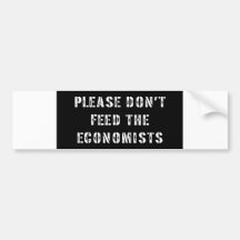 Trust Me I'm an Economist Bumper Stickers