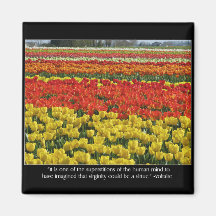 Tulip Field and Voltaire Quote Fridge Magnet