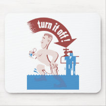 Turn It Off -- Water Conservation Mousepads