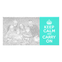 Turquoise Keep Calm and Carry On Picture Card