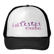 Tutu Cute (Ballet) Trucker Hats