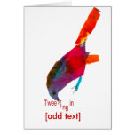 Tweeting In [ Add your location] Greeting Cards
