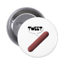Tweeting Weenie Pinback Button
