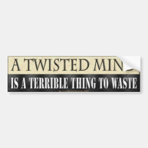 TWISTED MIND BUMPER STICKERS