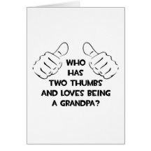 Two Thumbs .. Grandpa Greeting Cards