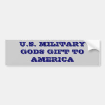 U.S. MILITARYGODS GIFT TO AMERICA BUMPER STICKER